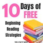 10 Days of FREE Beginning Reading Strategies